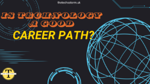 Technology a Good CareeR