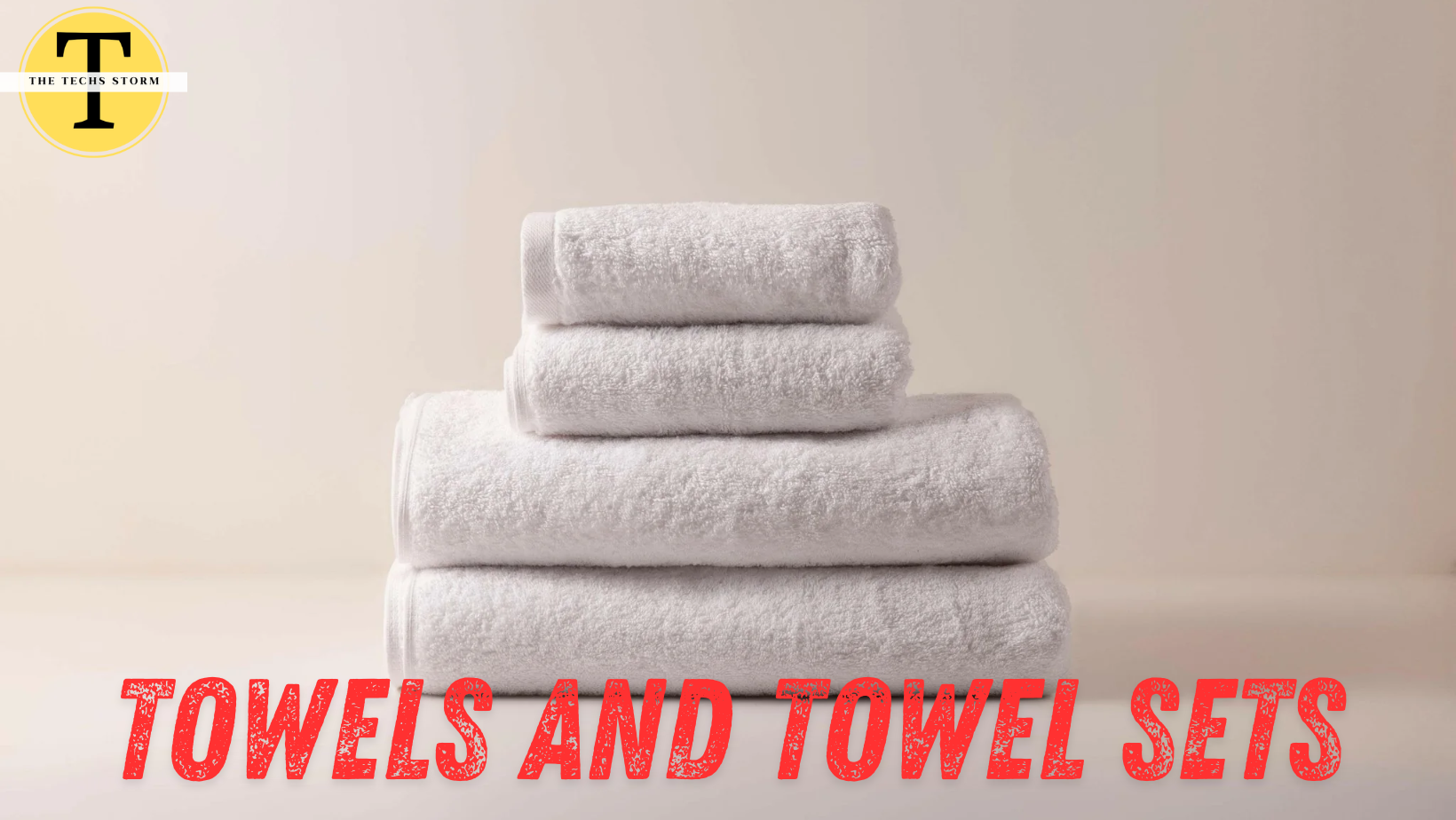 Towels and Towel Sets