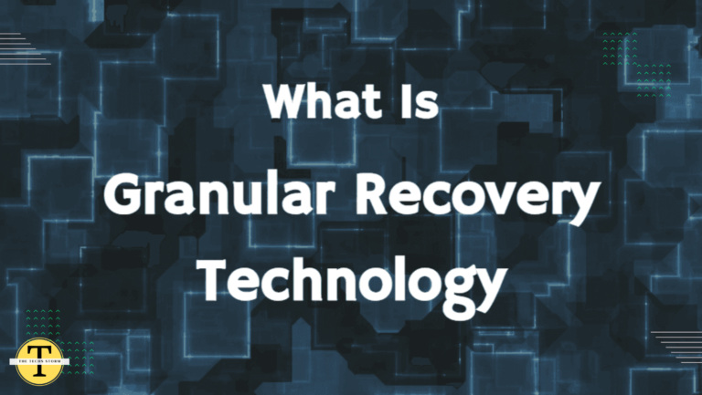 What is Granular Recovery Technology?