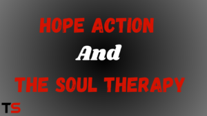 hope action and the soul therapy