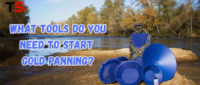 What Tools Do You Need to Start Gold Panning?